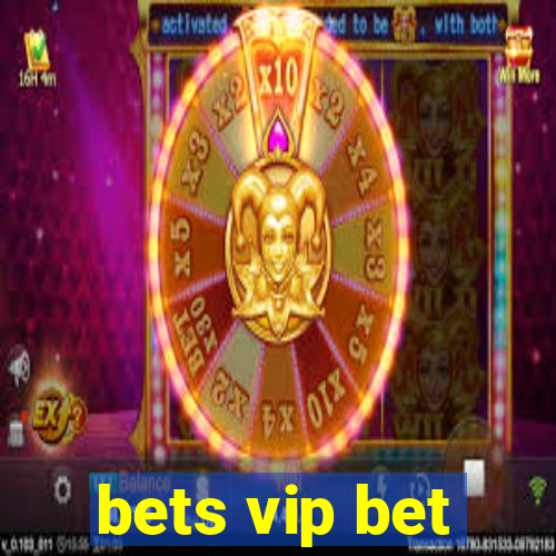 bets vip bet